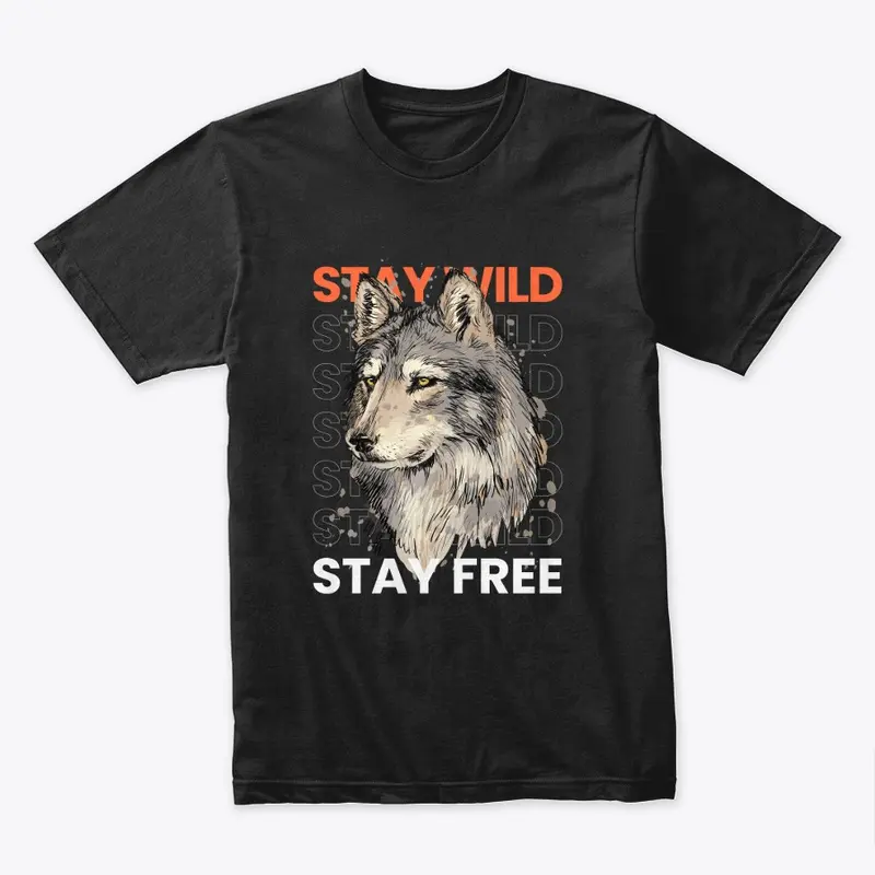 stay wild stay free wolf